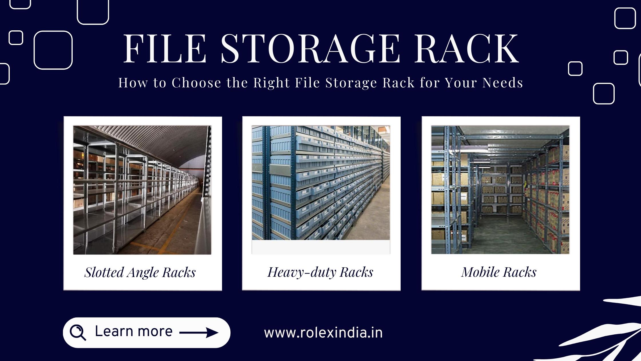 How to Choose the Right File Storage Rack for Your Needs