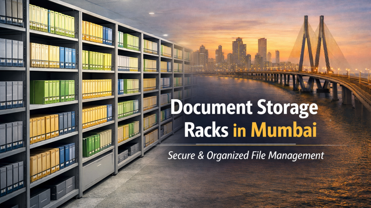 Document Storage Racks in Mumbai Secure & Organized File Management